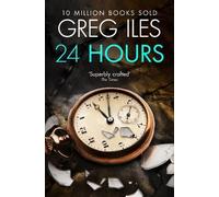 Greg Iles 24 Hours (Tascabile)