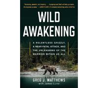 Greg J. Matthews James Lund Wild Awakening (Tascabile)