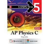 Greg Jacobs 5 Steps to a 5: AP Physics C 2024 (Tascabile)