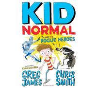 Greg James Chris Smith Kid Normal and the Rogue Heroes (Tascabile) Kid Normal