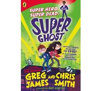 Greg James Chris Smith Super Ghost (Tascabile)