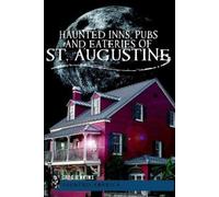 Greg Jenkins Haunted Inns, Pubs & Eateries of St. Augustine (Tascabile)