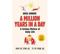 Greg Jenner A Million Years in a Day (Tascabile)