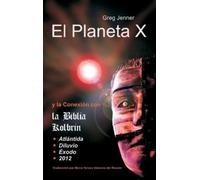 Greg Jenner El Planeta X y La Conexion Con La Biblia Kolbrin (Copertina rigida)