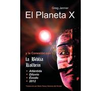 Greg Jenner El Planeta X y La Conexion Con La Biblia Kolbrin (Tascabile)