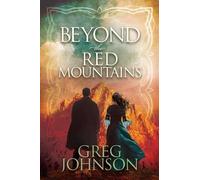 Greg Johnson Beyond the Red Mountains (Tascabile)