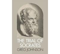 Greg Johnson The Trial of Socrates (Tascabile)