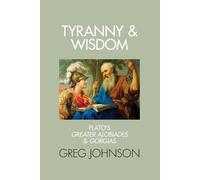 Greg Johnson Tyranny and Wisdom (Tascabile)