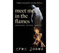 Greg Jones Meet Me in the Flames (Tascabile)