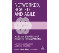 Greg Kesler Michele DiMartino Amy Kates Networked, Scaled, and Agile (Tascabile)