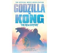 Greg Keyes Godzilla x Kong: The New Empire - The Official Movie Nove (Tascabile)