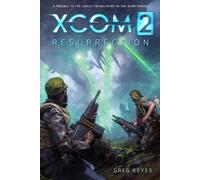 XCOM 2: Resurrection