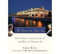 Greg King The Court of the Last Tsar (Tascabile)