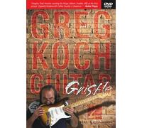 Greg Koch: Guitar Gristle