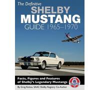 Greg Kolasa The Definitive Shelby Mustang Guide (Tascabile)