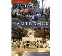 Greg Kowalski Hamtramck (Tascabile) Then & Now
