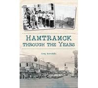 Greg Kowalski Hamtramck Through the Years (Tascabile) History Press