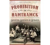 Greg Kowalski Prohibition in Hamtramck (Tascabile) American Palate