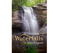 Greg Kretovic Waterfalls of Michigan (Tascabile) Best Waterfalls by State