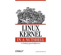Greg Kroah-Hartman Linux Kernel in a Nutshell (Tascabile) In a Nutshell
