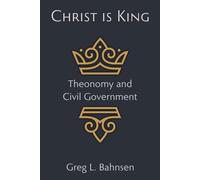 Greg L Bahnsen Christ Is King (Tascabile)