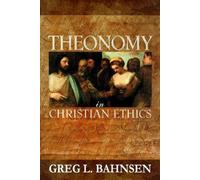 Greg L Bahnsen Theonomy in Christian Ethics (Tascabile)