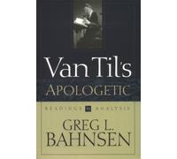 Greg L Bahnsen Van Til's Apologetic (Copertina rigida)