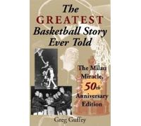 Greg L. Guffey The Greatest Basketball Story Ever Told, 50th Anniver (Tascabile)