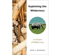 Greg L. Warchol Exploiting the Wilderness (Tascabile)