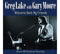 Greg Lake with Gary Moore - Welcome Back My Friends