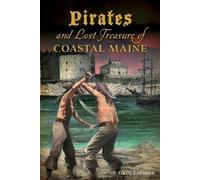 Greg Latimer Pirates and Lost Treasure of Coastal Maine (Tascabile)