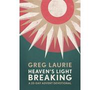 Greg Laurie Heaven's Light Breaking (Copertina rigida)
