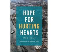 Greg Laurie Hope for Hurting Hearts (Tascabile)