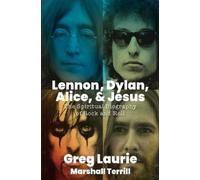Greg Laurie Lennon, Dylan, Alice, and Jesus (Copertina rigida)