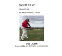 Greg Lavern Finish to the Sky Volume Three (Tascabile)