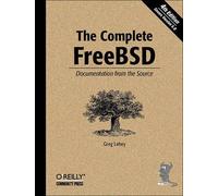 Greg Lehey The Complete FreeBSD (Tascabile) O'Reilly Ser.