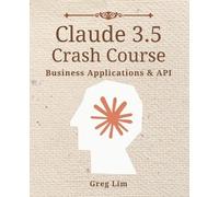 Greg Lim Claude 3 & 3.5 Crash Course (Tascabile)