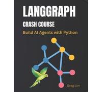 Greg Lim LangGraph Crash Course (Tascabile)
