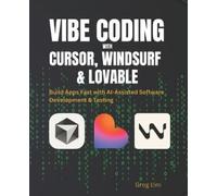 Greg Lim Vibe Coding with Cursor, Windsurf and Lovable (Tascabile)