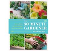 Greg Loades The 30-Minute Gardener (Copertina rigida)