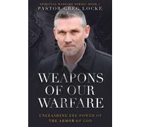 Greg Locke Weapons of Our Warfare (Tascabile)