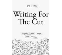 Greg Loftin Writing for the Cut (Tascabile)