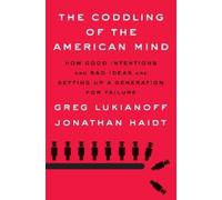 Greg Lukianoff Jonathan Haid The Coddling of the American Min (Copertina rigida)