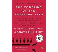 Greg Lukianoff Jonathan Haidt The Coddling of the American Mind (Tascabile)