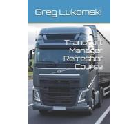 Greg Lukomski Transport Manager Refresher Course (Tascabile)