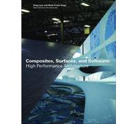 Greg Lynn Composites, Surfaces, and Software (Tascabile)