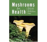 Greg Marley Mushrooms for Health (Tascabile)