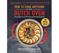 Greg Matza Howie Southwo How to Cook Anything in Your Dutch O (Copertina rigida)