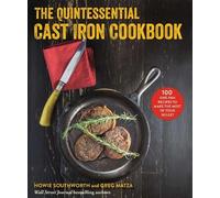 Greg Matza Howie Southworth The Quintessential Cast Iron Cookbook (Tascabile)