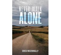 Greg McEnnally You Never Walk Alone (Tascabile)